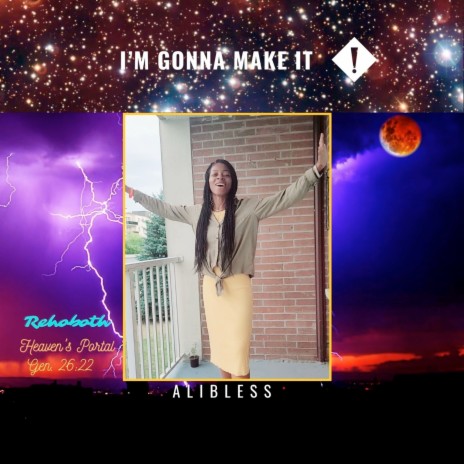 I'm Gonna Make It! ft. Ali Bless | Boomplay Music