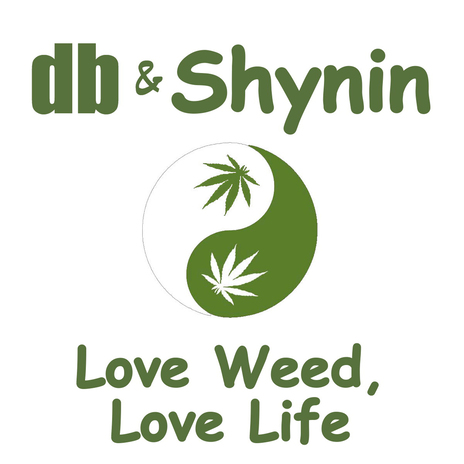 Love Weed, Love Life ft. Shynin | Boomplay Music