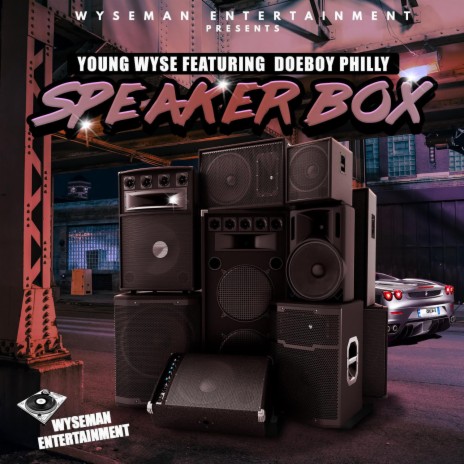 Speaker Box ft. DoeBoyPhilly | Boomplay Music