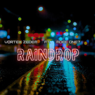 Raindrop ft. MDee One7 lyrics | Boomplay Music