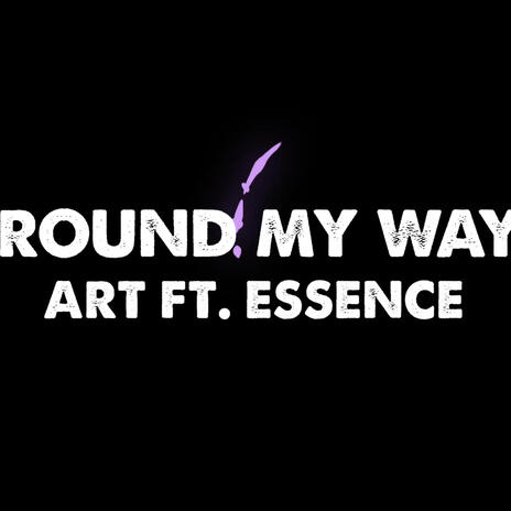 Round My Way ft. Essence | Boomplay Music