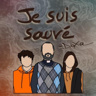 Je suis sauvé