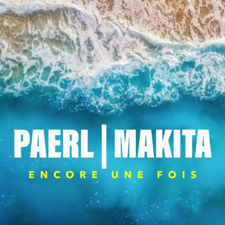 Encore une fois ft. PAERL | Boomplay Music