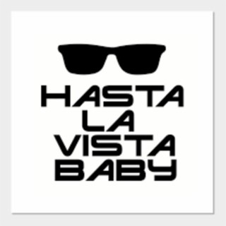 HASTA LA VISTA BABY