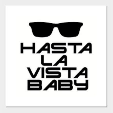 HASTA LA VISTA BABY | Boomplay Music