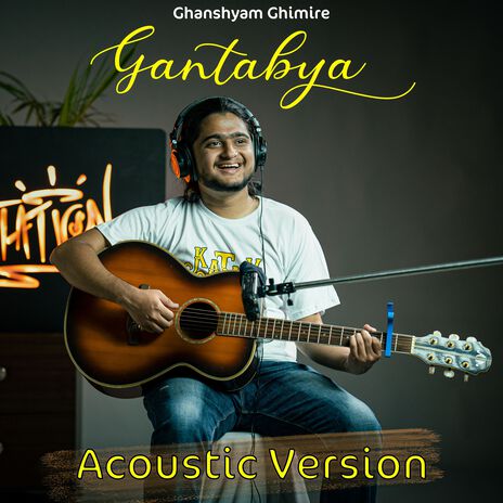 Gantabya (Raw Acoustic)