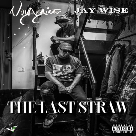 The Last Straw ft. Jay Wise | Boomplay Music