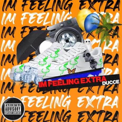 I'm Feeling Extra | Boomplay Music