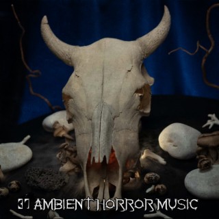 37 Musique d'horreur ambiante