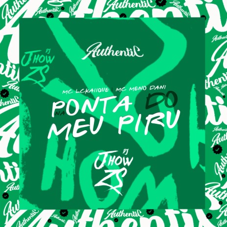 Na Ponta do Meu Piru ft. MC LCKaiique & Mc MENO DANI | Boomplay Music