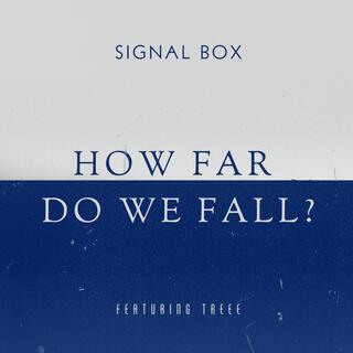 How Far Do We Fall?