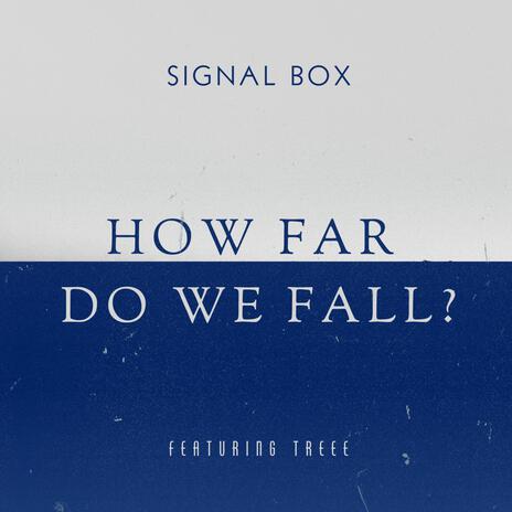 How Far Do We Fall? | Boomplay Music