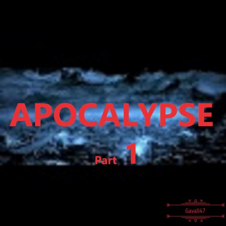 Apocalypse, Pt. 1