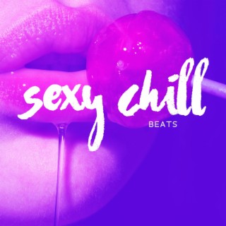 Sexy Chill Beats: Erotic Party House, Sensual Night, Hot Body