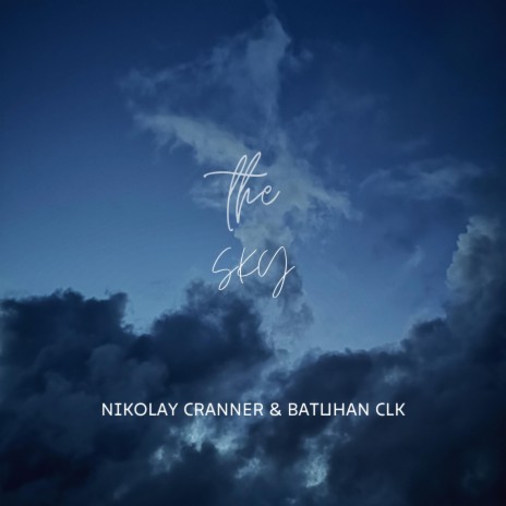The Sky (Instrumental) ft. Batuhan CLK | Boomplay Music