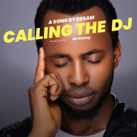 Calling the DJ | Boomplay Music