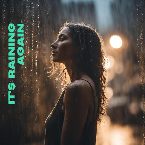 It's raining again | Boomplay Music