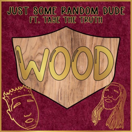 Wood (feat. Taye the Truth) | Boomplay Music