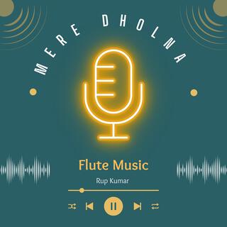 Mere Dholna Flute