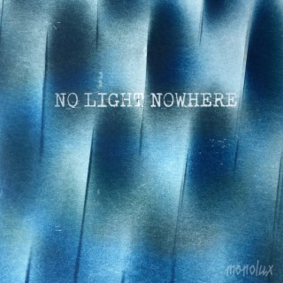 No Light Nowhere
