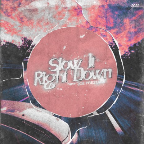 Slow It Right Down | Boomplay Music