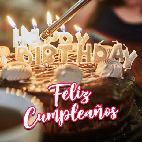 Feliz Cumpleaños | Boomplay Music