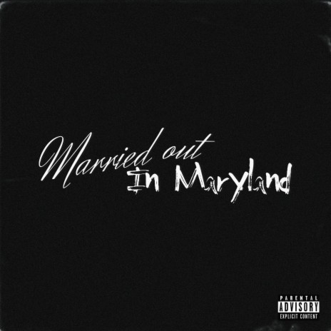 Married Out In Maryland | Boomplay Music