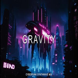 GRAVITY Cyberpunk Synthwave Electronic Music Mix