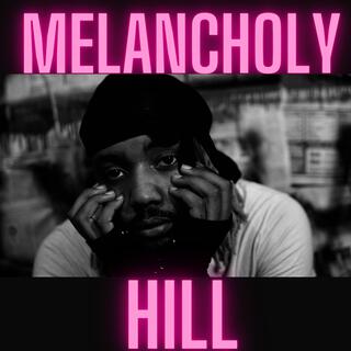 Melancholy Hill