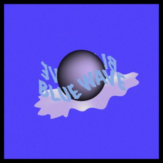 Blue Wave lyrics | Boomplay Music