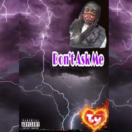 Don't Ask me | Boomplay Music