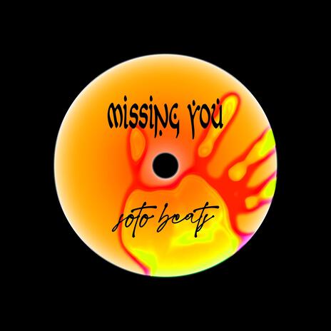 Missing You | Boomplay Music