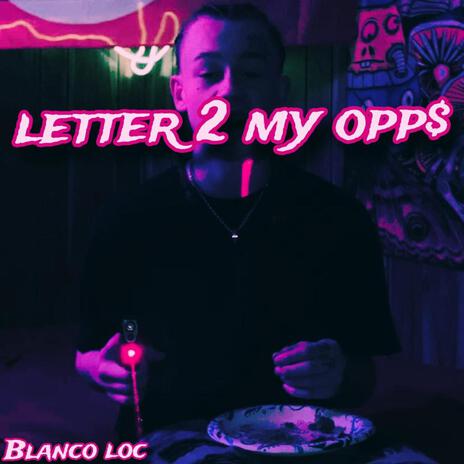 Letter 2 my opp$ | Boomplay Music