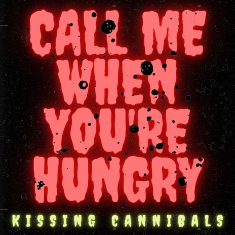 Call me when you're hungry | Boomplay Music