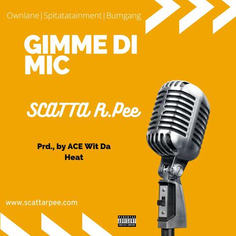 Gimme Di Mic | Boomplay Music