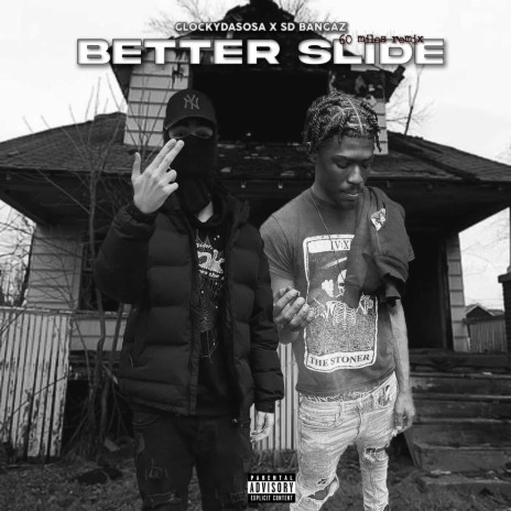 Better Slide ft. Sd Bangaz