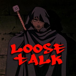 Loose Talk