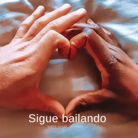 Sigue Bailando ft. Landa LC | Boomplay Music