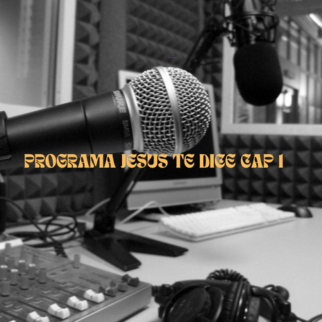 PROGRAMA JESUS TE DICE CAP 1 | Boomplay Music