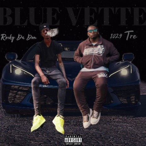 Blue Vette ft. Roxky Da Don