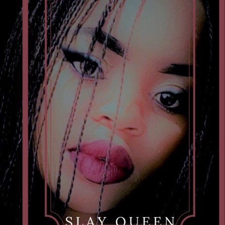 slay queen ft. Cynthia | Boomplay Music