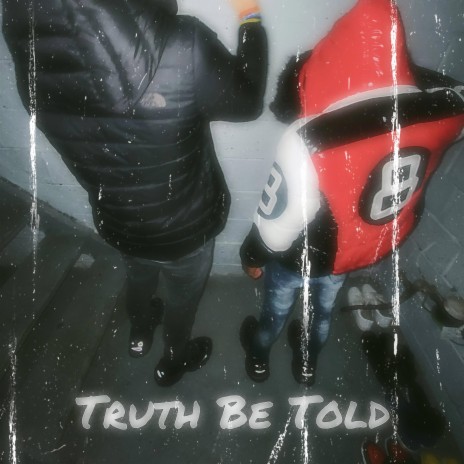 Truth Be Told ft. WTF Skeeze | Boomplay Music