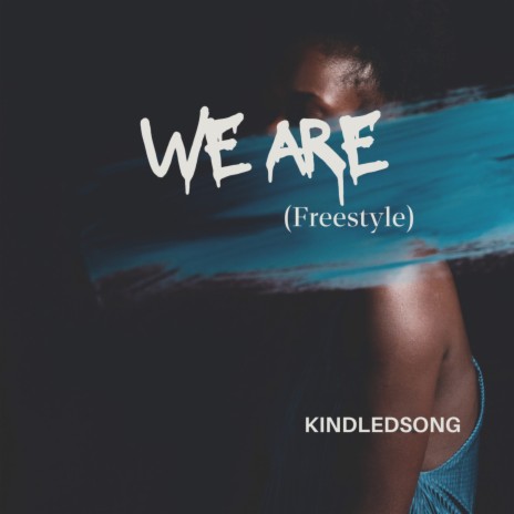 We Are (Freestyle) | Boomplay Music