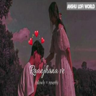 Raanjhana Ve