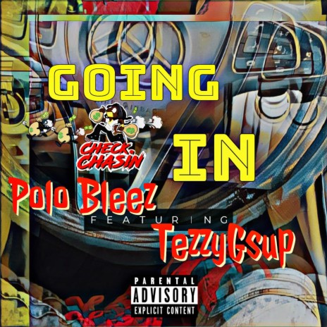 Going In ft. TezzyGsup