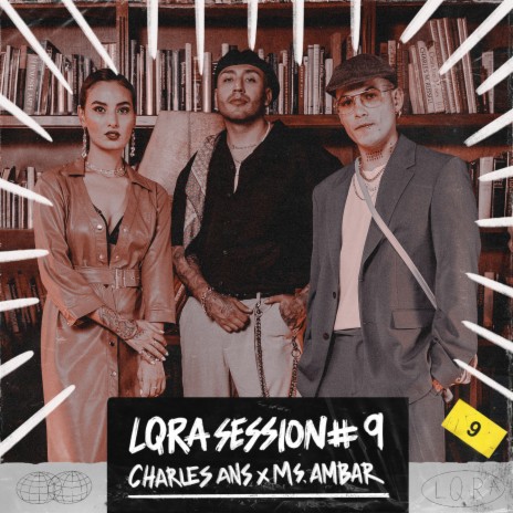 LQRA Session #9 ft. Charles Ans & Ms. Ambar | Boomplay Music