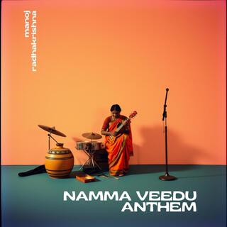 Namma Veedu Anthem lyrics | Boomplay Music