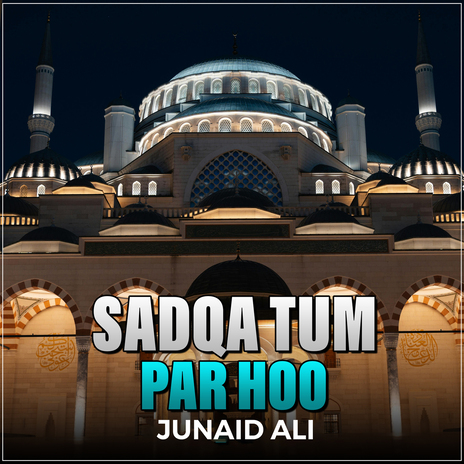 Sadqa Tum Par Hoo | Boomplay Music