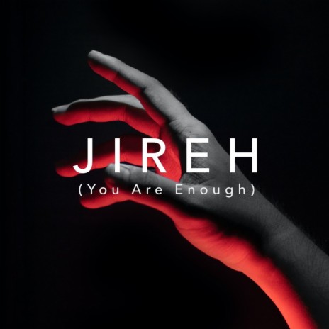 Jireh (You Are Enough)