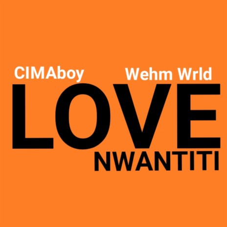 Love Nwantiti ft. Wehm Wrld | Boomplay Music